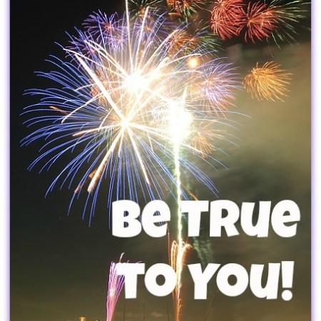 be true to you