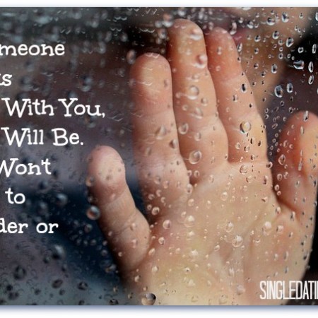 if someone wants to be with you