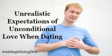 Unrealistic-Expectations-Unconditional-Love-dating