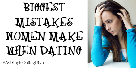 biggest-mistakes-women-dating