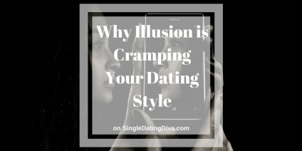 illusion-cramping-dating-style