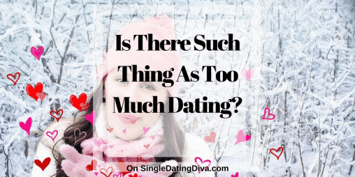 too-much-dating