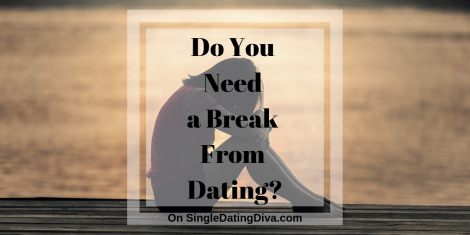 break-dating-sing-dating-diva
