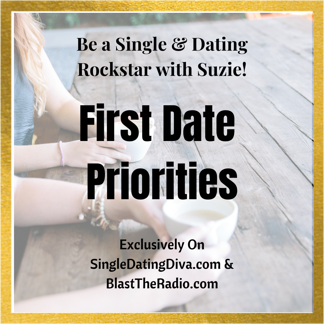 First Date Priorities [Be a Single and Dating Rockstar] – Coach Suzie