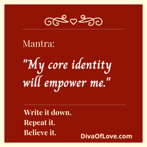 core identity-empower-mantra