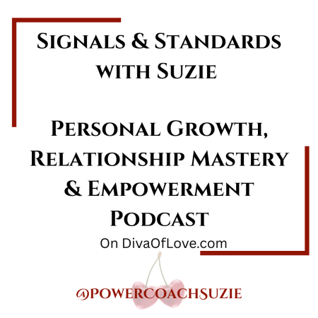 Signals & Standards with Suzie podcast for personal growth and relationship empowerment.