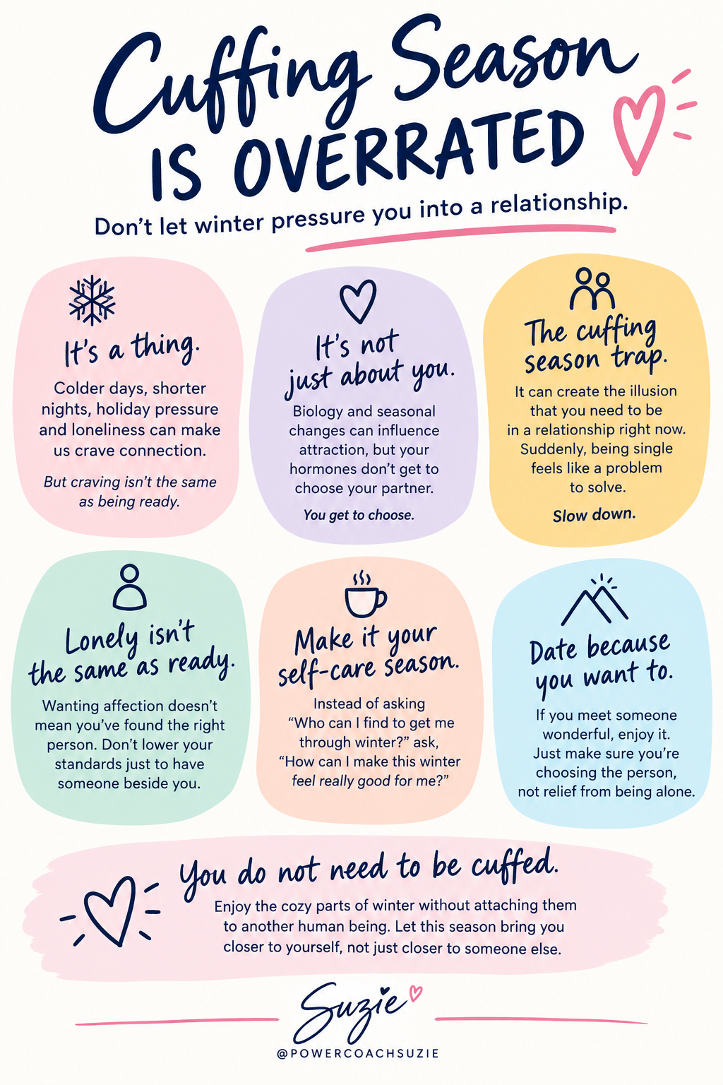 Infographic titled “Cuffing Season Is Overrated” with six pastel sections about winter dating pressure, seasonal loneliness, avoiding settling, choosing yourself, self-care and maintaining your standards. Signed Suzie, @POWERCOACHSUZIE.
